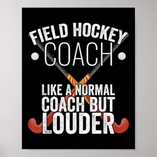 Feldhockey-Trainer lustiger Slogan Pun Geschenk Poster