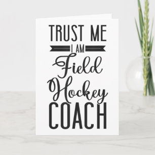 Feldhockey-Trainer Vertrau mir ich bin ein Feldhoc Karte