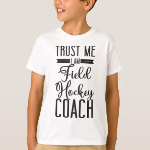 Feldhockey-Trainer Vertrau mir ich bin ein Feldhoc T-Shirt