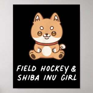 Feldhockey und Shi Inu Mädchen Kawaii Sport Japane Poster