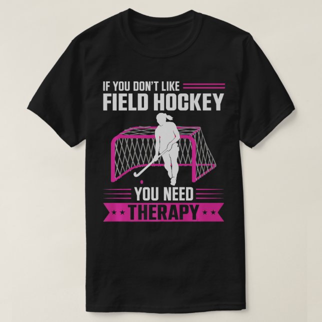 Feldhockey-Wasserfarbe, wenn man Feldhockey nicht  T-Shirt (Design vorne)