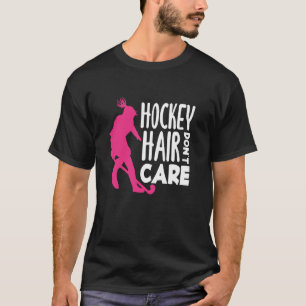 Feldhockeyspieler Hockey Haare Egal T-Shirt