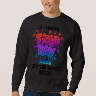 Feldtag 2022 Zweite Stufe Lass Spielbeginn Sweatshirt