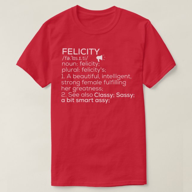 Felicity Name Felicity Definition Felicity Female T-Shirt (Design vorne)
