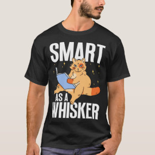 Feline Cat Smart als Whisker T-Shirt