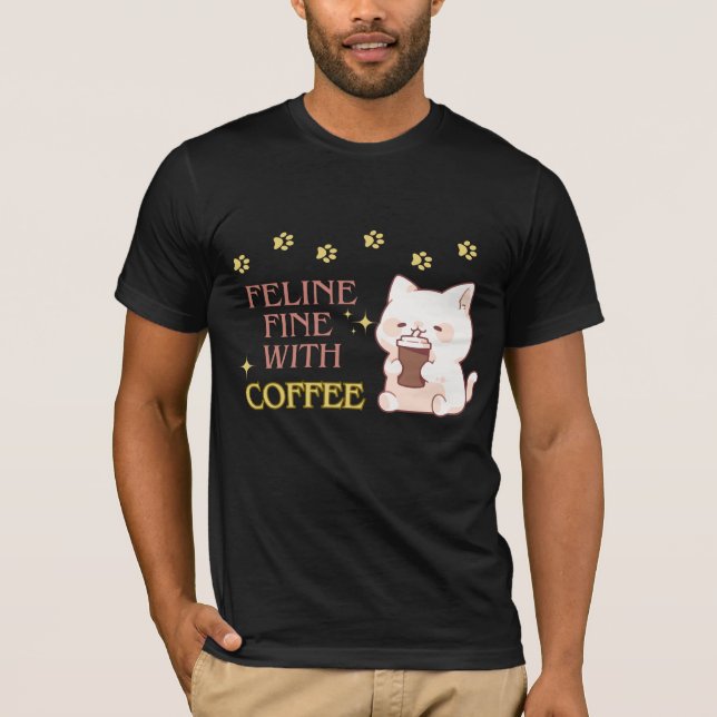 Feline Fine Catful Coffee Design T-Shirt (Vorderseite)