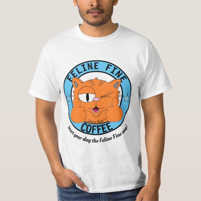 FELINE FINE COFFEE Cartoon Cat Señor Gato™ T-Shirt (Vorderseite)