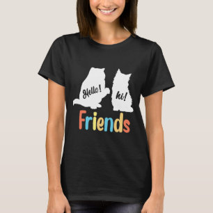 Feline Friends: Hallo! Hallo! T-Shirt