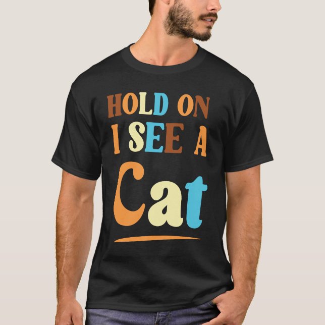 Feline Friends halten fest, dass ich eine Katze ei T-Shirt (Vorderseite)