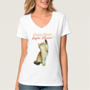 Feline Good Right Meow Funny Cat Zitat Niedlich Ki T-Shirt