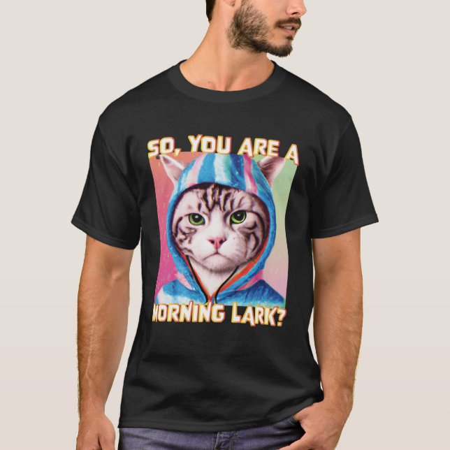 Feline Morning grouch late risers cat T-Shirt (Vorderseite)