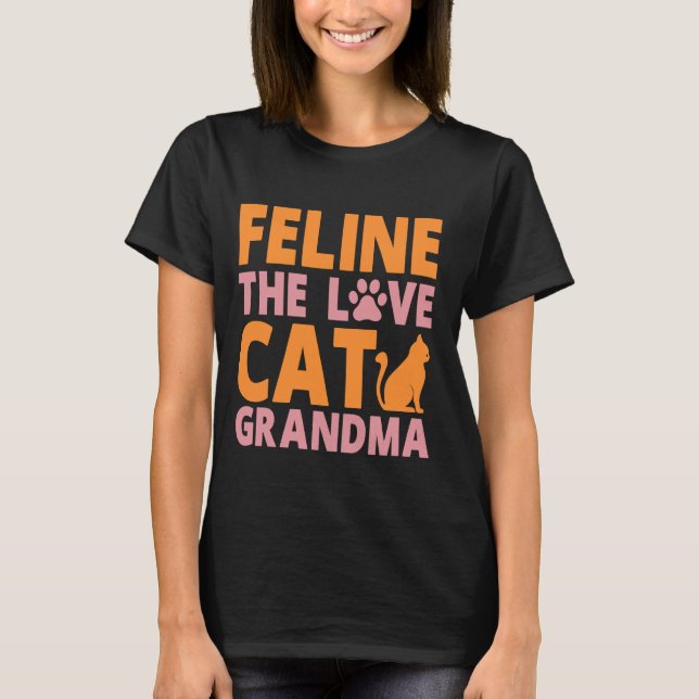 Feline the Liebe Cat Oma T-Shirt (Vorderseite)