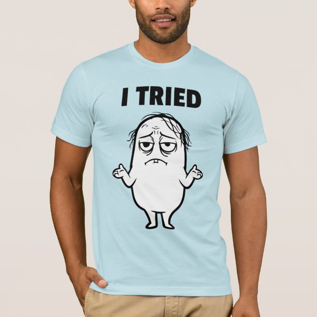 Felix I HABE VERSUCHT  T-Shirt (Vorderseite)