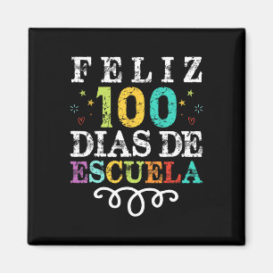 Feliz 100 Dias de Escuela Spanisch 100 Tage Scho Magnet