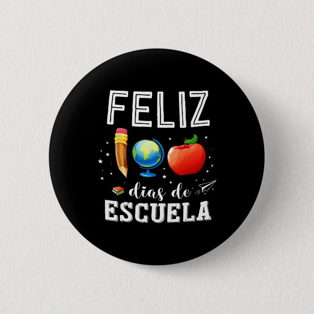 Feliz 100 Dias De Escuela Spanischer Lehrer glückl Button (Vorderseite)