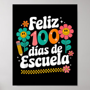 Feliz 100 Diaz De Escuela 100. Tagesschule Spanisc Poster