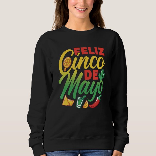 Feliz Cinco De Mayo Mexico Mexican Fiesta Party Sweatshirt (Vorderseite)
