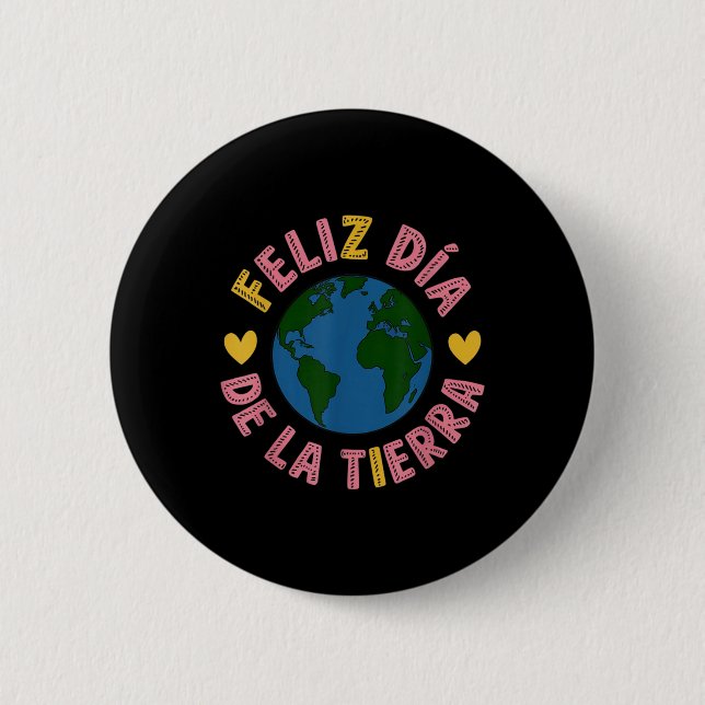 Feliz Dia De La Tierra Happy Earth Day Spanischer  Button (Vorderseite)