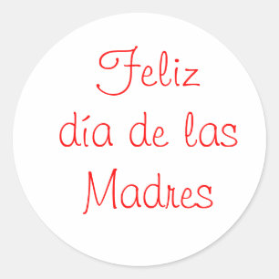 Feliz dia de las Madres Runder Aufkleber