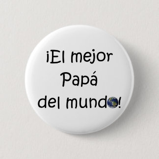 ¡ Feliz Día Del Padre - eres EL mejor! Button