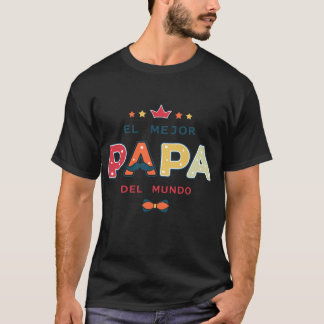 Feliz Dia del Padre Regalos El Mejor Papa Del T-Shirt