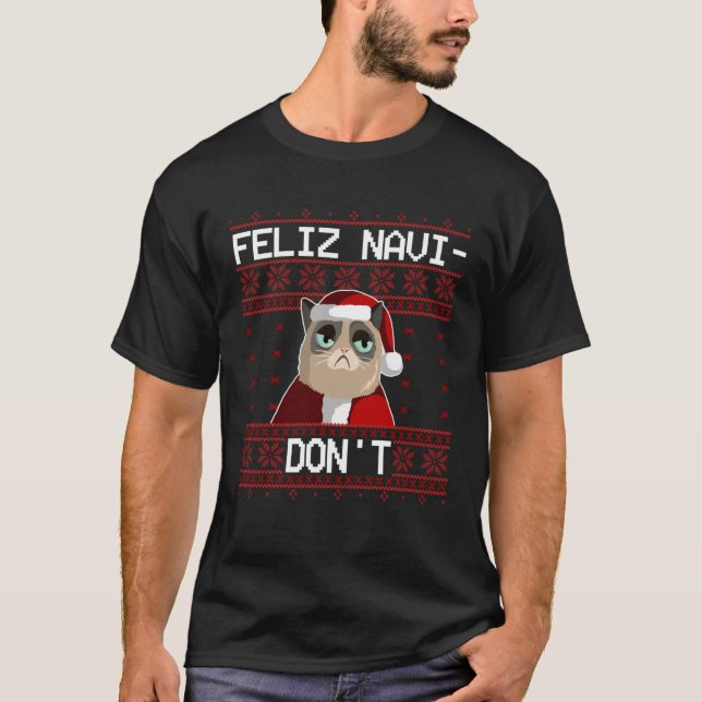 Feliz Navi Don t Ugly Anti Christmas Cat T-Shirt (Vorderseite)