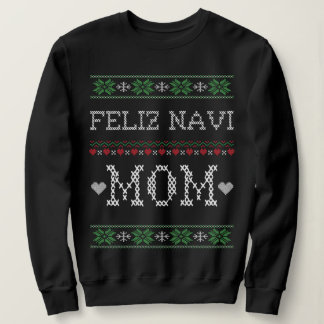 FELIZ NAVI MAMA SWEATSHIRT