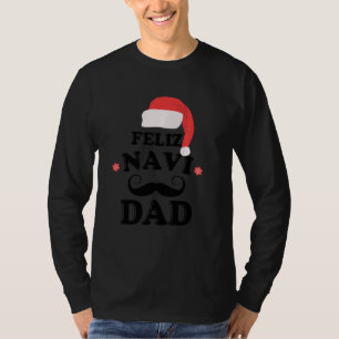 Feliz Navi Vater Funny Father Mustache T-Shirt