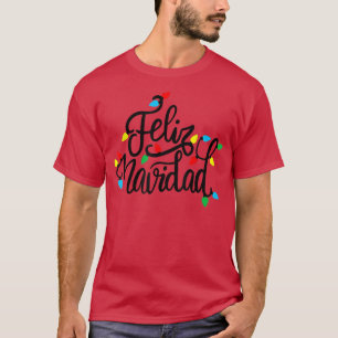 Feliz Navidad Christmas Light Merry Xmas T-Shirt