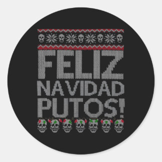 Feliz Navidad Putos Chingon Ugly Runder Aufkleber
