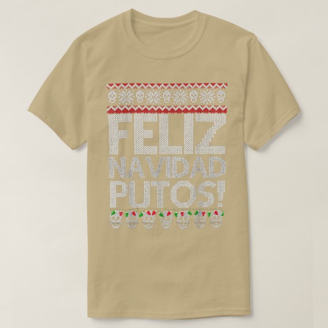 Feliz Navidad Putos Funny Meican Ugly Xmas Party G T-Shirt (Design vorne)