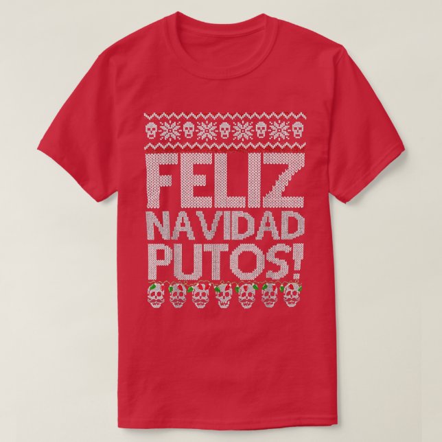 Feliz Navidad Putos Funny Meican Ugly Xmas Party G T-Shirt (Design vorne)