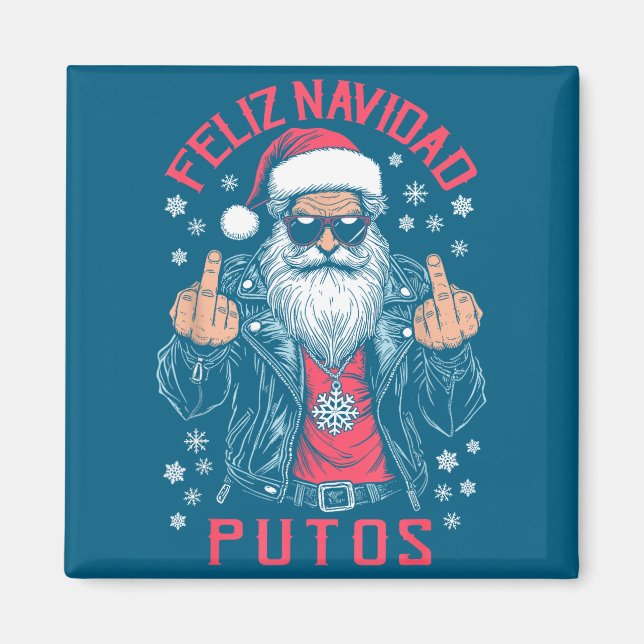 Feliz Navidad Putos Funny Rude Spanish Santa Middl Magnet (Vorne)