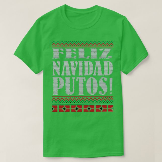 Feliz Navidad Putos hässlicher Weihnachtspulli C T-Shirt (Design vorne)