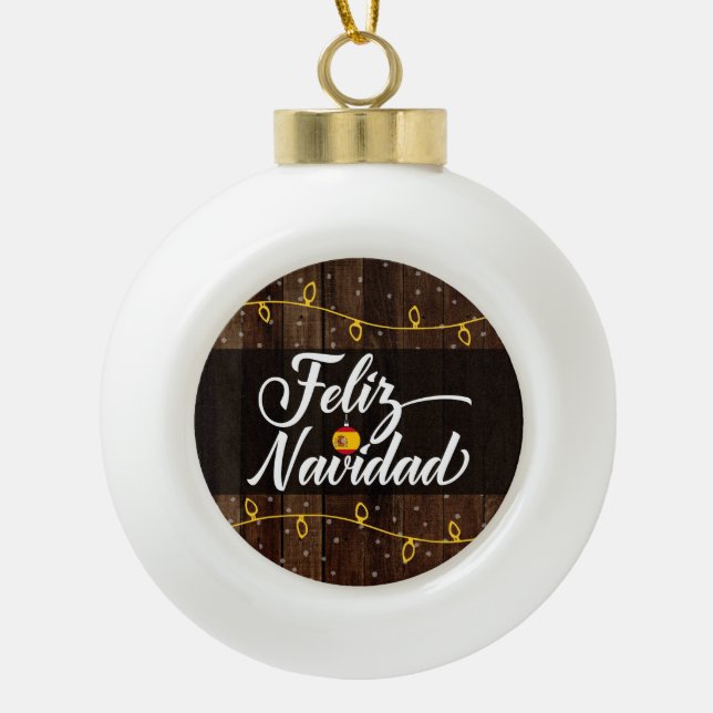 Feliz Navidad Spanisch Frohe Weihnachten Keramik Kugel-Ornament (Vorderseite)