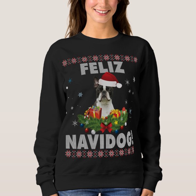 Feliz Navidog Boston Terrier Dog Ugly Sweater Chri Sweatshirt (Vorderseite)