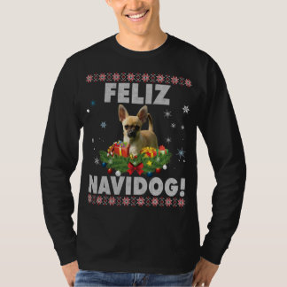 Feliz Navidog Chihuahua Dog Ugly Sweater Santa Chr T-Shirt