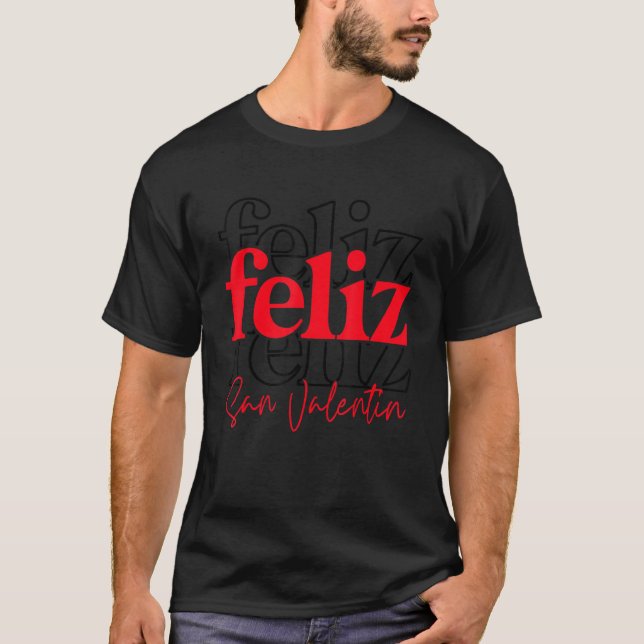Feliz San Valentin Funny Mexican Valentines Day T-Shirt (Vorderseite)