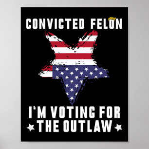 Felon 2024 Donald Trump 2024 bringt Amerika zurück Poster