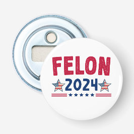 Felon 2024 Geschenk | USA Sarcastic Politics Flaschenöffner