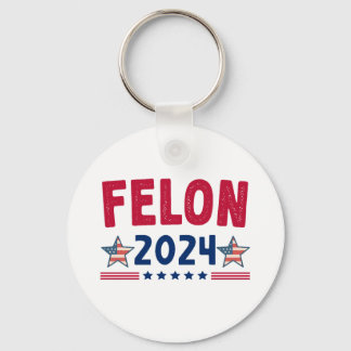 Felon 2024 Geschenk | USA Sarcastic Politics Schlüsselanhänger