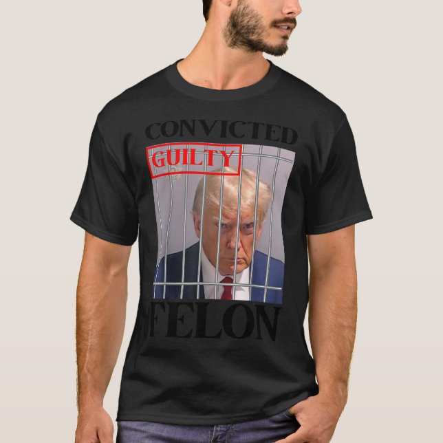 Felon Donald Trump Guilty sperrt Trump das Gefängn T-Shirt (Vorderseite)