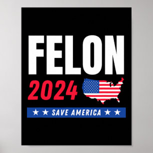 Felon Trump 2024 Rettete den amerikanischen Wahlta Poster