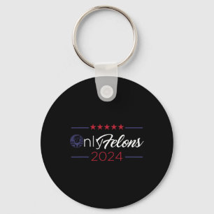 Felons 2024 America Flag Trump Präsident Zitat Schlüsselanhänger