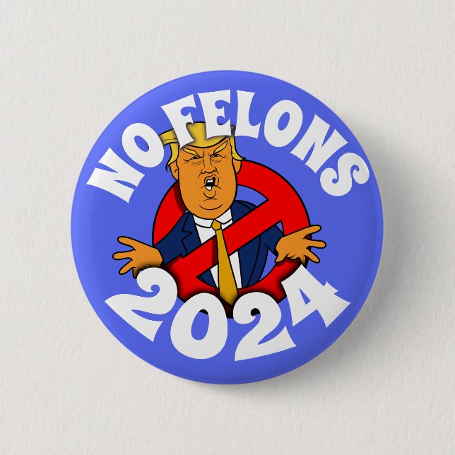 Felons 2024 button (Vorderseite)
