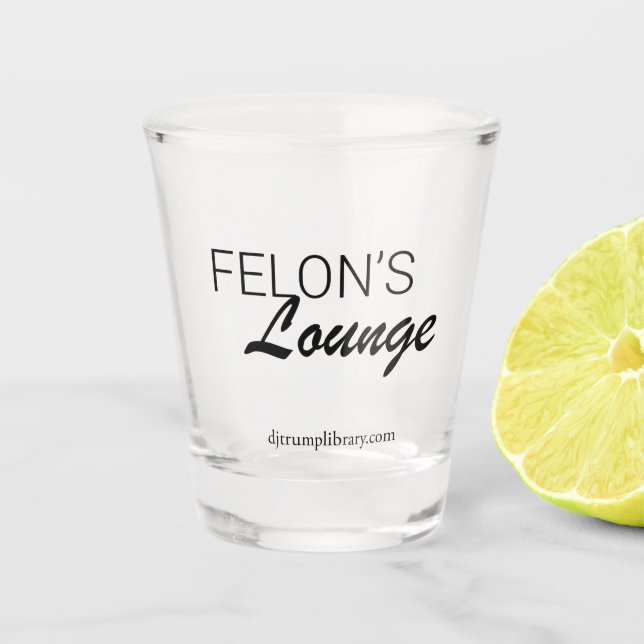 "Felon's Lounge" Shot Glass Schnapsglas (Vorderseite)