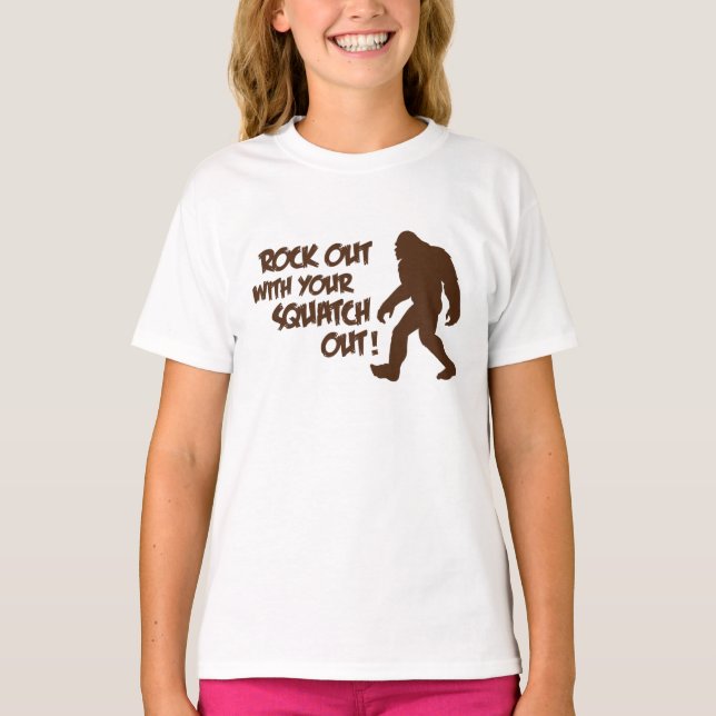 Felsen heraus mit Ihrem Squatch heraus Shirt (Vorderseite)