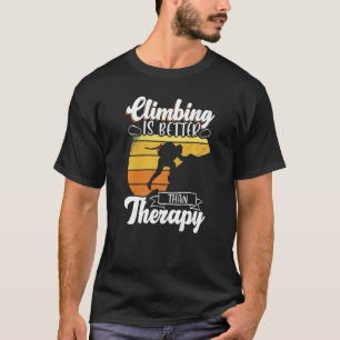 Felsenklettern Bergsteiger Bouldering Klettern ist T-Shirt