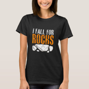Felsjagd Mineralienjäger I fällt für Felsen T-Shirt