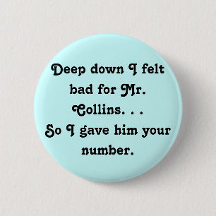 Felt schlecht für Herrn Collins Funny Jane Austen Button